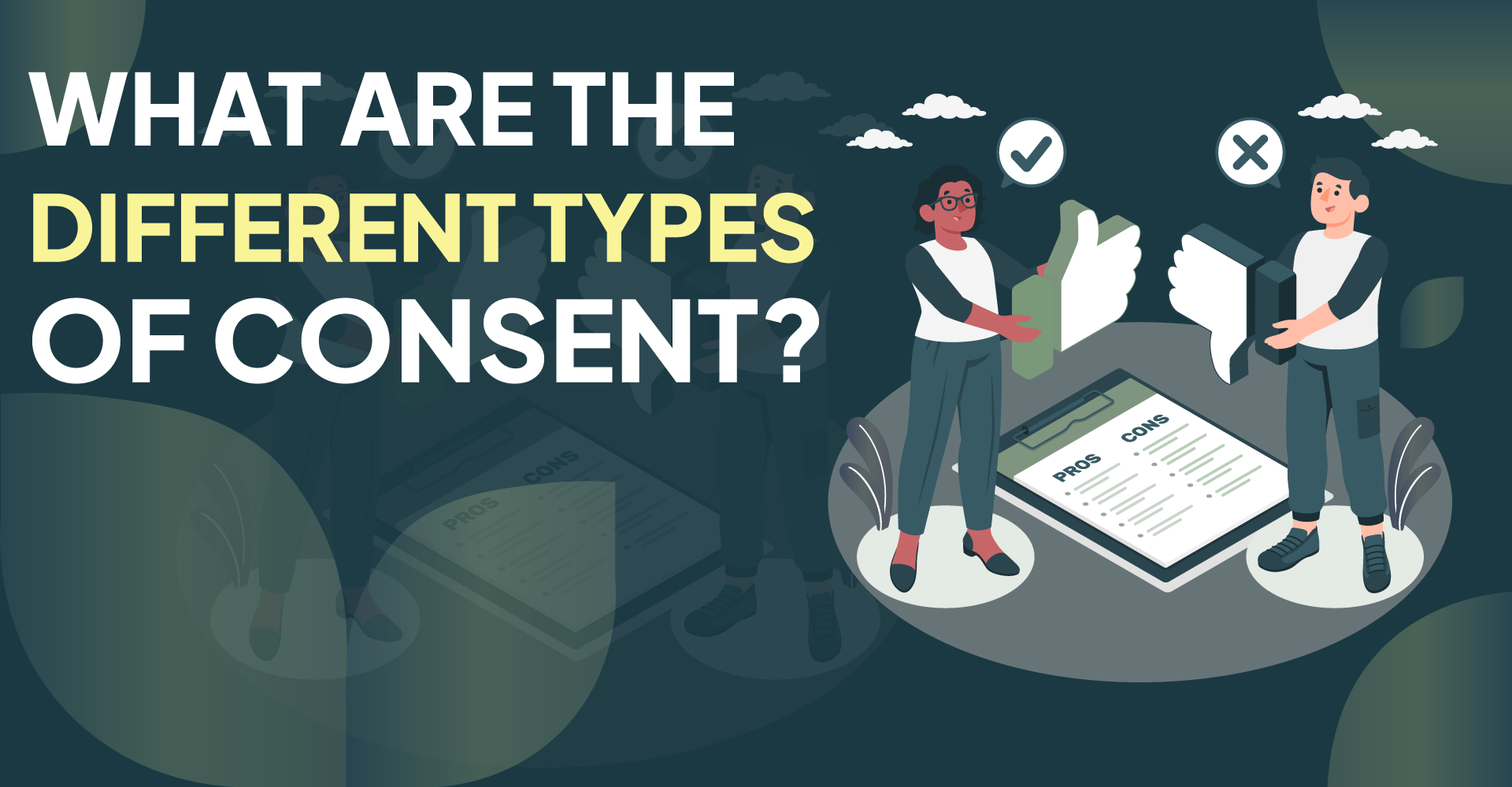 The 9 Different Types Of Consent General Consent To Revocable Consent